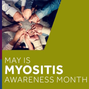 Myositis AwarenessMonth 2025